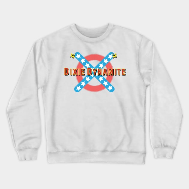 Dixie Dynamite Crewneck Sweatshirt by RedSheep